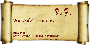 Vucskó Ferenc névjegykártya